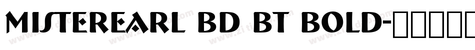 MisterEarl Bd BT Bold字体转换